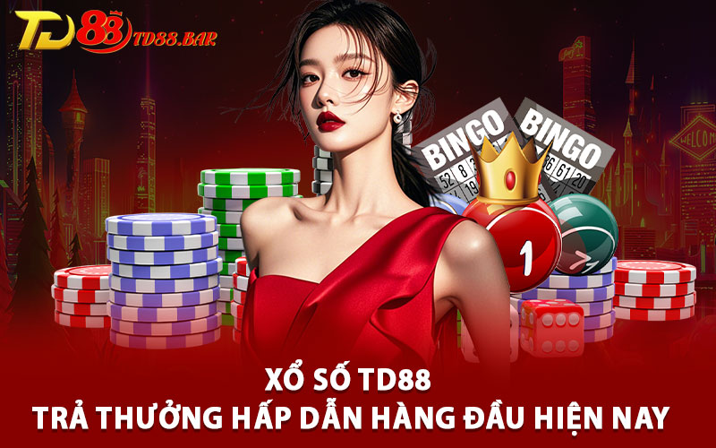 Xổ Số TD88 – Mức Trả Thưởng Hấp Dẫn Hàng Đầu Hiện Nay